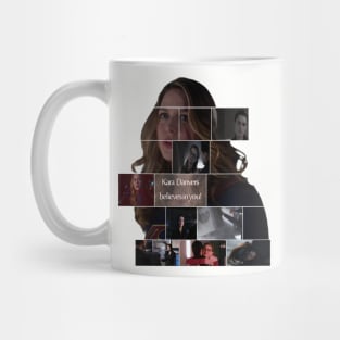 Kara Danvers believes in you Mug